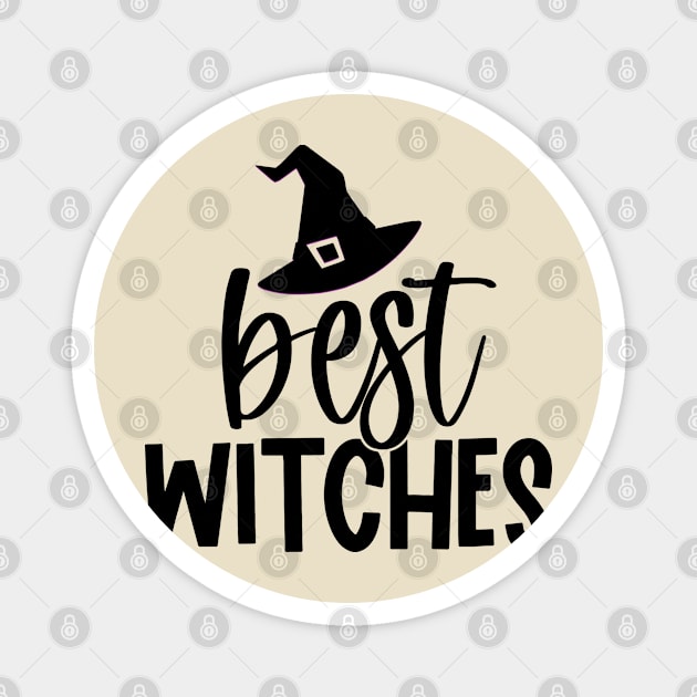 Best Witches | Halloween Vibes Magnet by Bowtique Knick & Knacks